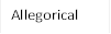Allegorical