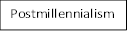 Postmillennialism